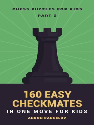 cover image of 160 Easy Checkmates in One Move for Kids, Part 3